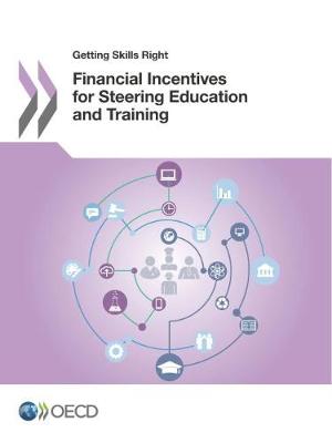 Getting Skills Right Financial Incentives for Steering Education and Training (Paperback)