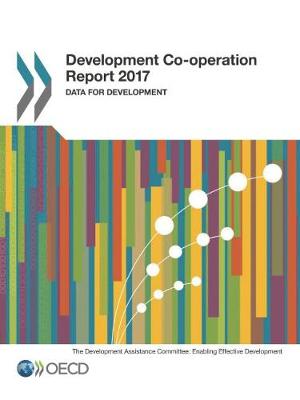 Development co-operation report 2017: data for development (Paperback)