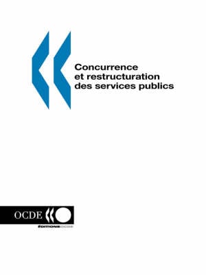 Concurrence Et Restructuration DES Services Publics (Paperback)