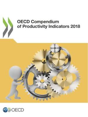 OECD compendium of productivity indicators 2018 (Paperback)