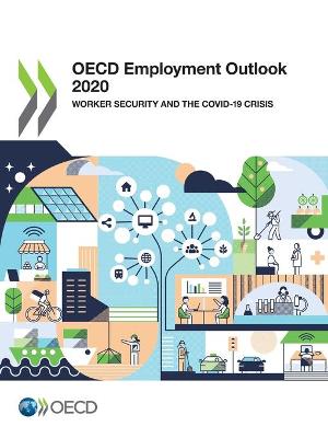 OECD employment outlook 2020: worker security and the COVID-19 crisis (Paperback)