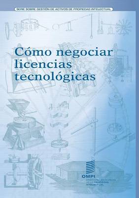 Como Negociar Licencias Tecnologicas (Paperback)