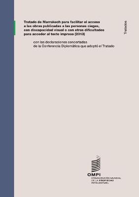 Tratado de Marrakech Para Facilitar El Acceso a Las Obras Publicadas a Las Personas Ciegas, Con Discapacidad Visual O Con Otras Dificultades Para Acceder Al Texto Impreso (Paperback)
