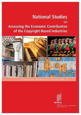 National Studies on Assessing the Economic Contribution of the Copyright-Based Industries - No. 8 (Paperback)