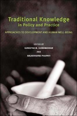 Traditional knowledge in policy and practice: approaches to development and human well-being (Paperback)