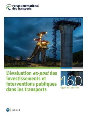 Les Rapports de Table Ronde Du Fit l'Evaluation Ex-Post Des Investissements Et Interventions Publiques Dans Les Transports (Paperback)