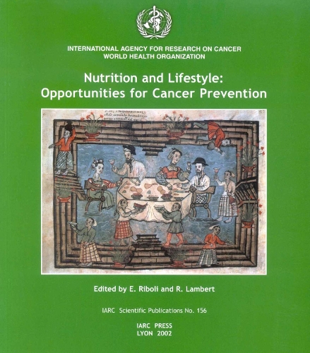 Nutrition and Lifestyle: Opportunities for Cancer Prevention - International Agency for Research on Cancer Scientific Publications (Paperback)