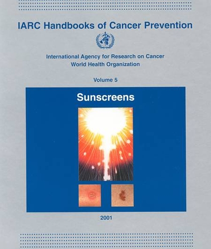 Sunscreens: v. 5: IARC Handbook on Cancer Prevention (Paperback)
