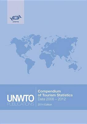Compendium of tourism statistics: data 2008-2012 (Paperback)