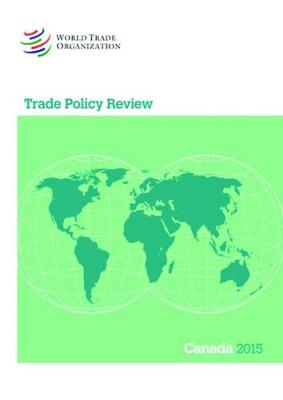 Trade Policy Review - Canada - Trade Policy Review - Canada (Paperback)