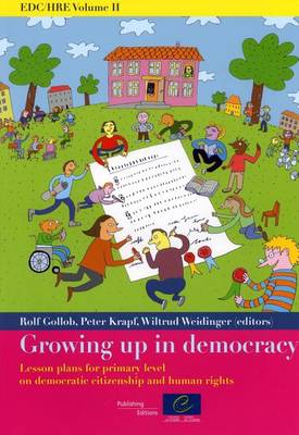 Growing Up in Democracy: Lesson Plans for Primary Level on Democratic Citizenship and Human Rights - EDC/HRE 02 (Paperback)