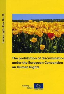 Prohibition of Discrimination Under the European Convention on Human Rights (Human Rights Files, No. 22) (2010) (Paperback)