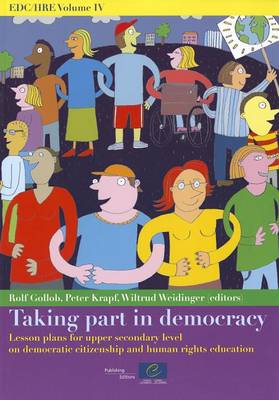 Taking Part in Democracy: Lesson Plans for Upper Secondary Level on Democratic Citizenship and Human Rights Education - EDC/HRE 04 (Paperback)