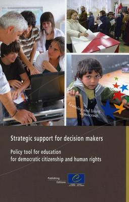 Strategic Support for Decision Makers: Policy Tool for Education for Democratic Citizenship and Human Rights (Paperback)
