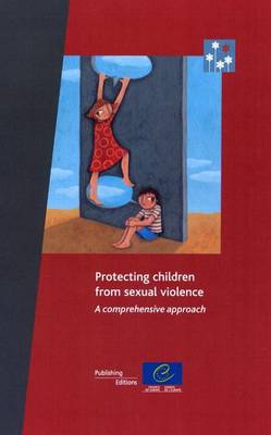 Protecting Children from Sexual Violence: A Comprehensive Approach (Paperback)