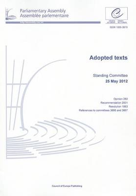 Adopted texts: standing committee 25 May 2012 (Paperback)