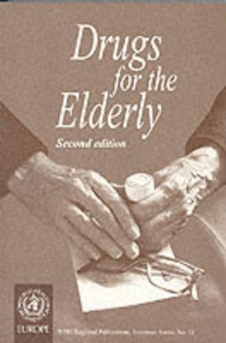 Drugs for the Elderly - WHO Regional Publications, European S. No. 71 (Paperback)