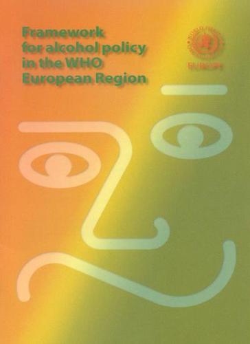 Framework for Alcohol Policy in WHO European Region (Paperback)