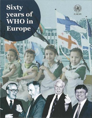 Sixty Years of WHO in Europe (CD-ROM)