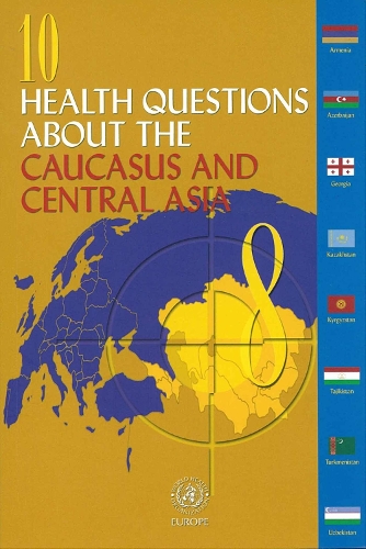 10 Health Questions About the Caucasus and Central Asia - Euro Nonserial Publication (Paperback)
