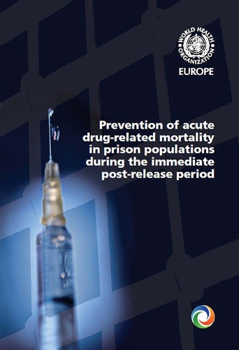 Prevention of Acute Drug-Related Mortality in Prison Populations During the Immediate Post-Release Period (Paperback)