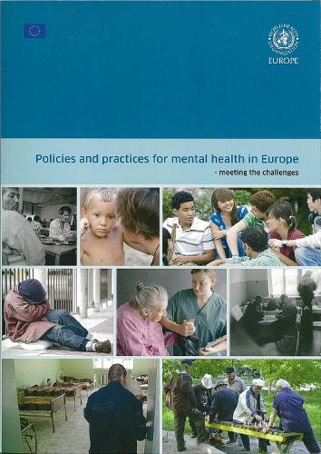 Policies and Practices for Mental Health in Europe: Meeting the Challenges (Paperback)