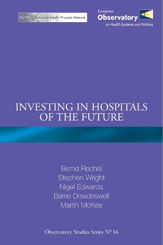Investing in Hospitals of the Future - Observatory Studies Series No. 16 (Paperback)