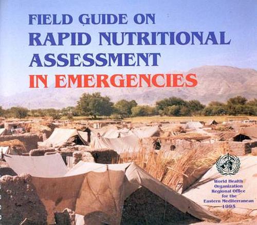 Field Guide on Rapid Nutritional Assessment in Emergencies (Paperback)