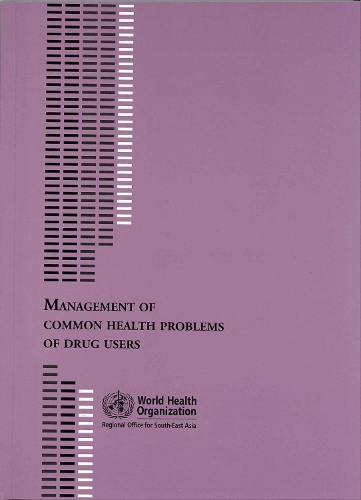 Management of Common Health Problems of Drug Users - SEARO technical publications No. 56 (Paperback)
