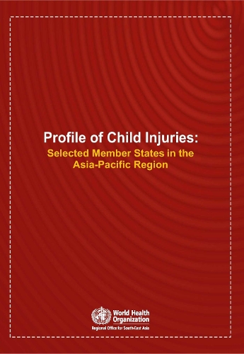 Profile of Child Injuries: Selected Member States in the Asia-Pacific Region - Searo Nonserial Publication (Paperback)