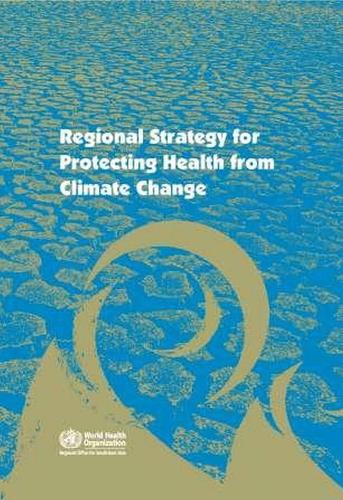 Regional strategy for protecting health from climate change (Paperback)