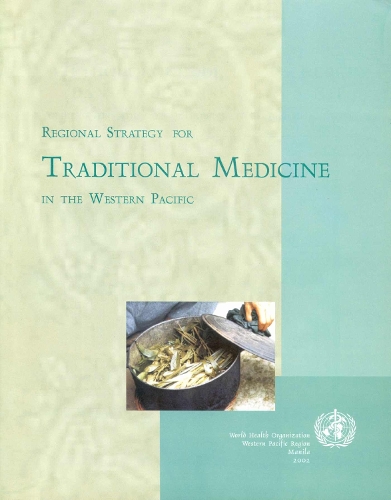 Regional Strategy for Traditional Medicine in the Western Pacific (Paperback)