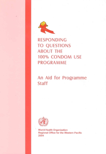 Responding to Questions About the 100 Per Cent Condom Use Programme: An Aid to Programme Staff (Paperback)