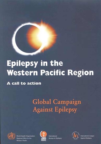 Epilepsy in the Western Pacific Region: A Call to Action, Global Campaign Against Epilepsy (Paperback)