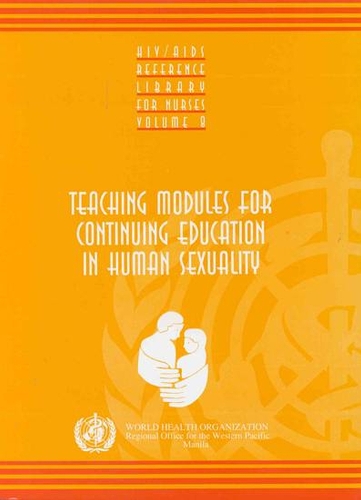 Teaching Modules for Continuing Education in Human Sexuality - HIV/AIDS Reference Library for Nurses v. 8 (Paperback)