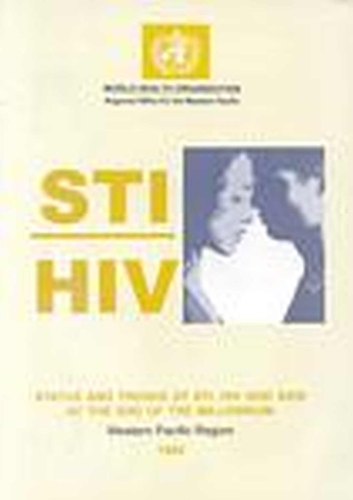 STI/HIV Status and Trends of STI, HIV and AIDS at the End of the Millennium: Western Pacific Region, 1999 (Paperback)