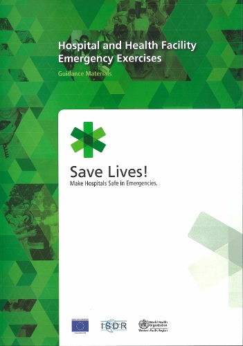 Hospital and Health Facility Emergency Exercises: Guidance Materials (Paperback)