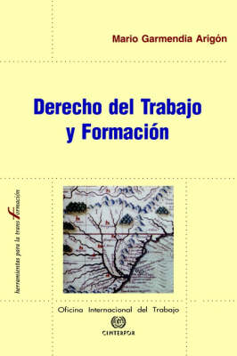 Derecho Del Trabajo Y Formacion (Paperback)