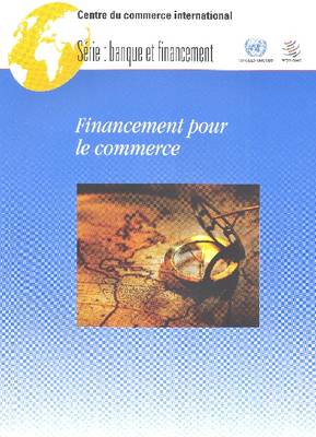 Financement Pour Le Commerce - Business and the Multilateral Trading System (Paperback)