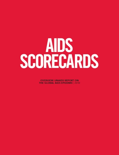 AIDS Scorecards: Overview: Unaids Report on the Global AIDS Epidemic 2010 (Paperback)