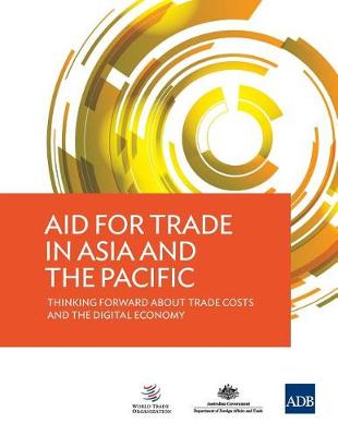 Cover Aid for Trade in Asia and the Pacific: Thinking Forward about Trade Costs and the Digital Economy