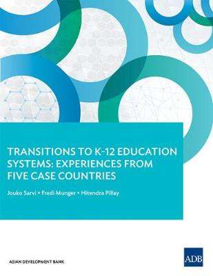 Transitions to K-12 Education Systems: Experiences from Five Case Countries (Paperback)