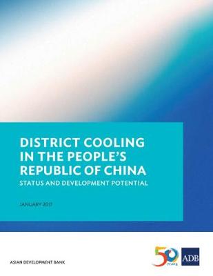District Cooling in the People's Republic of China: Status and Development Potential (Paperback)