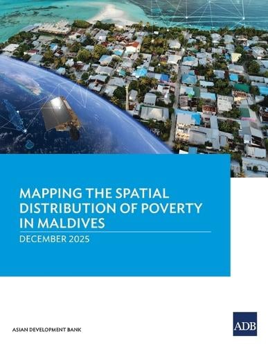 Mapping the Spatial Distribution of Poverty in Maldives by Asian ...