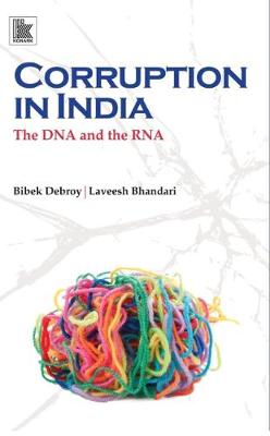 Corruption in India: The DNA and the RNA (Paperback)