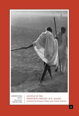 Apostle of the Twentieth Century-M.K. Gandhi - Ageless India (Hardback)