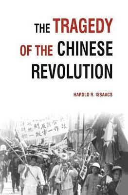 The Tragedy of the Chinese Revolution (Paperback)