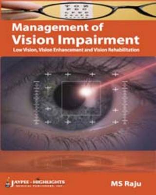 Management of Vision Impairment: Low Vision, Vision Enhancement and Vision Rehabilitation (Paperback)