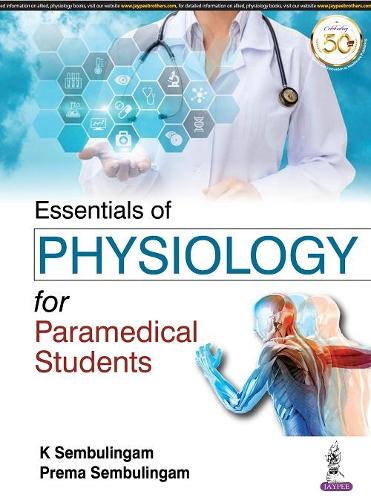 Essentials of Physiology for Paramedical Students (Paperback)