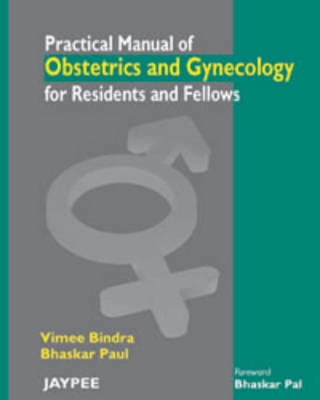 Practical Manual of Obstetrics and Gynecology for Residents and Fellows (Paperback)